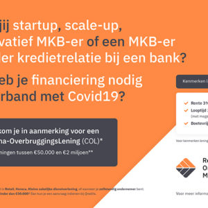 CORONA-OVERBRUGGINGSLENING VOOR STARTUPS, SCALE-UPS EN MKB-ERS